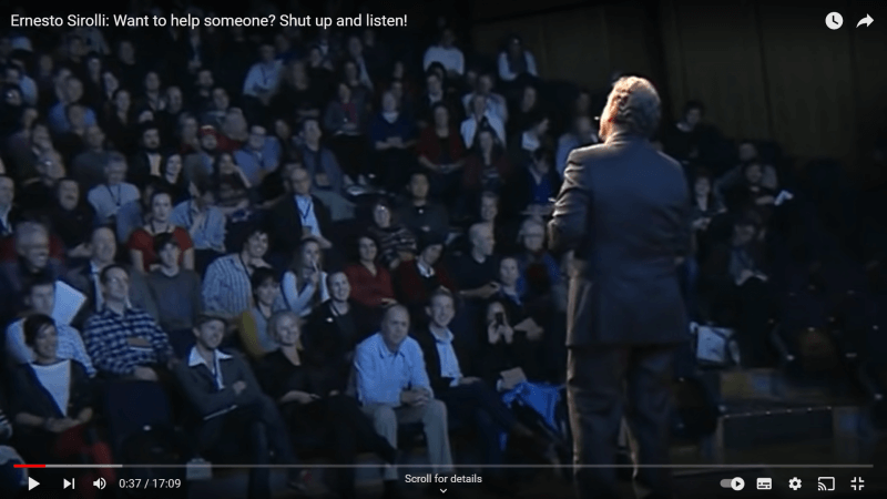 Shut up and listen. Ted Talk by Ernesto Sirolli